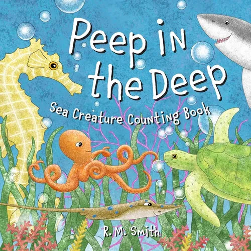 Peep in the Deep Sea Creature Counting Book: A Counting Book for Kids - Paperback