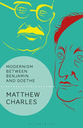 Modernism Between Benjamin and Goethe - Paperback