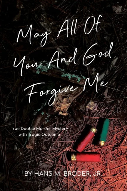 May All of You and God Forgive Me - Paperback