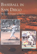 Baseball in San Diego: From the Padres to Petco - Paperback