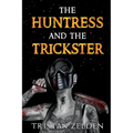The Huntress and the Trickster - Paperback