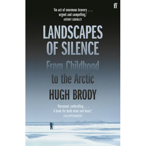 Landscapes of Silence: From Childhood to the Arctic - Paperback