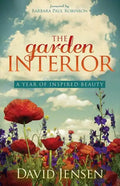 The Garden Interior: A Year of Inspired Beauty - Paperback