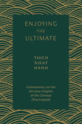Enjoying the Ultimate: Commentary on the Nirvana Chapter of the Chinese Dharmapada - Paperback