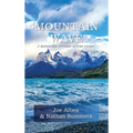 Mountain Wave: A true story of life and death in Alaska - Hardcover