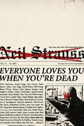 Everyone Loves You When You're Dead: Journeys Into Fame and Madness - Paperback
