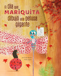 El DÃ-A Mariquita Dibujã3 Una Pelusa Gigante (the Day Ladybug Drew a Giant Ball of Fluff) - Hardcover