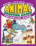 Animal Greeting Cards Coloring Book: Color - Cut Out - Send; Create Your Own Funny Animal Cards, Awesome Activity Book for Kids - Paperback
