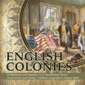 English Colonies Establishment and Expansion U.S. Revolutionary Period Fourth Grade Social Studies Children's Geography & Cultures Books - Paperback