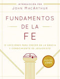 Fundamentos de la Fe (Guía del Líder): 13 Lecciones Para Crecer En La Gracia Y Conocimiento de Jesucristo - Paperback