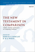 The New Testament in Comparison: Validity, Method, and Purpose in Comparing Traditions - Paperback