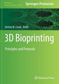 3D Bioprinting: Principles and Protocols - Paperback