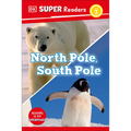 DK Super Readers Level 2 North Pole, South Pole - Hardcover