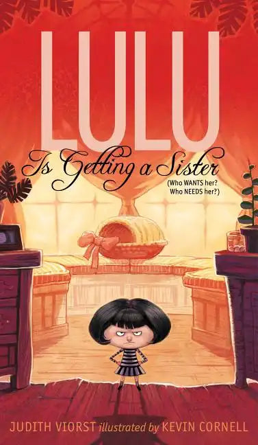 Lulu Is Getting a Sister: (Who Wants Her? Who Needs Her?) - Hardcover