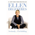 Seriously...I'm Kidding - Paperback