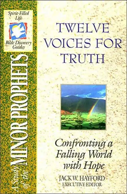 The Spirit-Filled Life Bible Discovery Series: B14-Twelve Voices for Truth - Paperback