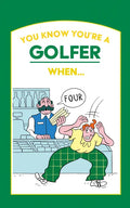 You Know You're a Golfer When ... - Hardcover