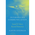 Interspecies Communication: Sound and Music beyond Humanity - Hardcover
