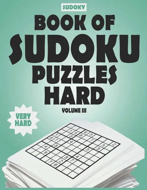 SUDOKY Book of Sudoku Puzzles Hard: Sudoku puzzle books for adults - Includes Solutions - Vol III - Paperback