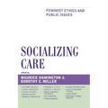 Socializing Care: Feminist Ethics and Public Issues - Paperback