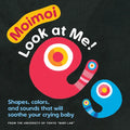 Moimoi - Look at Me!: A High Contrast, High Color Board Book with Shapes, Colors, and Sounds to Soothe Your Crying Baby - Board Book