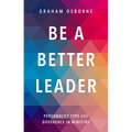 Be A Better Leader: Personality Type And Difference In Ministry - Paperback