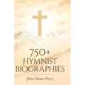 750] Hymnist Biographies - Hardcover