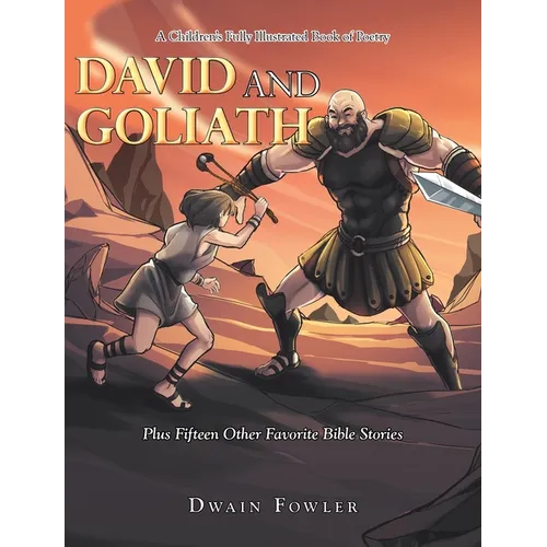 A Children's Fully Illustrated Book of Poetry: David and Goliath - Hardcover