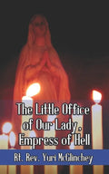 The Little Office of Our Lady, Empress of Hell - Paperback