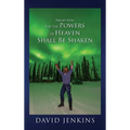 Precept Seven for the Powers of Heaven Shall Be Shaken - Hardcover
