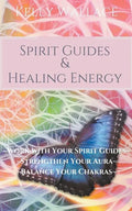 Spirit Guides And Healing Energy - Paperback