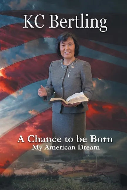 A Chance to Be Born: My American Dream - Paperback