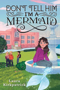 Don't Tell Him I'm a Mermaid - Paperback
