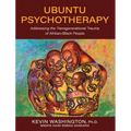 Ubuntu Psychotherapy: Addressing the Transgenerational Trauma of Afrikan/Black People - Hardcover