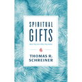 Spiritual Gifts: What They Are and Why They Matter - Paperback