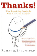 Thanks!: How Practicing Gratitude Can Make You Happier - Paperback