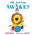 Oh, Are You Awake? - Hardcover
