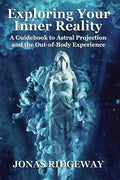 Exploring Your Inner Reality: A Guidebook for Out-of-Body Travel - Paperback