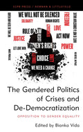 The Gendered Politics of Crises and De-Democratization: Opposition to Gender Equality - Hardcover