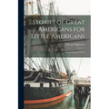 Stories of Great Americans for Little Americans; Second Reader Grade - Paperback