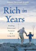 Rich in Years: Finding Peace and Purpose in a Long Life - Paperback