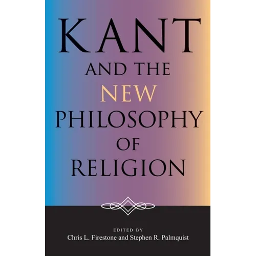 Kant and the New Philosophy of Religion - Paperback