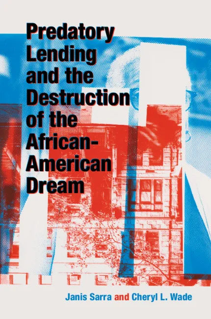 Predatory Lending and the Destruction of the African-American Dream - Paperback
