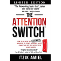 The Attention Switch: How to Pay with this SECRET ingredient to Attract, influence, Deeply Connect and Get the Success You Always Wanted - Paperback