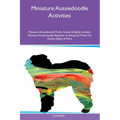 Miniature Aussiedoodle Activities Miniature Aussiedoodle Tricks, Games & Agility Includes: Miniature Aussiedoodle Beginner to Advanced Tricks, Fun Gam - Paperback