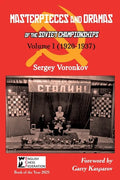 Masterpieces and Dramas of the Soviet Championships: Volume I (1920-1937) - Paperback