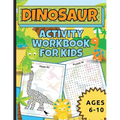 Dinosaur Activity Workbook For Kids Ages 6-10 - Paperback