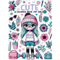 Cute Coloring Book For Girls: Fun and Magical Designs of Sweet Animals Love to Color for Kids - Paperback