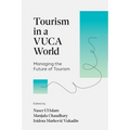 Tourism in a Vuca World: Managing the Future of Tourism - Hardcover