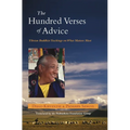 The Hundred Verses of Advice: Tibetan Buddhist Teachings on What Matters Most - Paperback